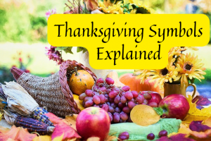 Thanksgiving Symbols Explained